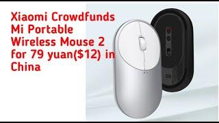 #Xiaomi Crowdfunds #Mi Portable Wireless Mouse 2 for 79 yuan$12 in China