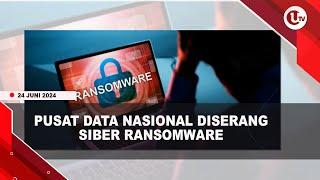 PUSAT DATA NASIONAL DISERANG SIBER RANSOMWARE  U-NEWS