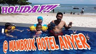 MAMBRUK HOTEL ANYER