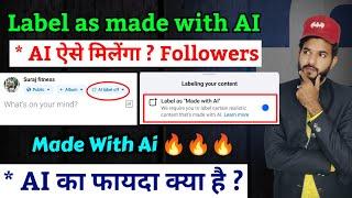 Facebook label as made with AI  Facebook made with ai kya hai kaise milenga Facebook label as made