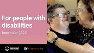 For people with disabilities – The Pope Video 12 – December 2023