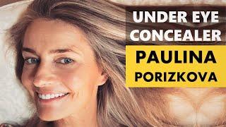 Paulina Porizkova Accidentally Discovered This Under-Eye Concealer  Beauty Tip by Paulina Porizkova