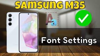 Samsung Galaxy M35 Font Settings  Samsung Galaxy M35 Font Change {SM-M356B}