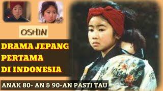 Drama Jepang Pertama Di Indonesia  Oshin - 1986 TVRI @JeruxNipiz