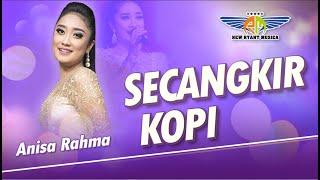 Secangkir Kopi   –  Anisa Rahma  –  New Ryant Musica