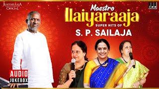 Maestro Super Hits of S. P. Sailaja  Isaignani Ilaiyaraaja  80s Evergreen Tamil Hits