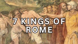 The Seven Kings Who Built Rome