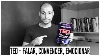 TED - Falar Convencer Emocionar  Como se Apresentar Para Grandes Platéias   REFLEXÕES