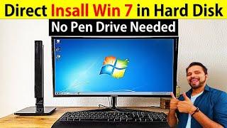  Direct Install Windows 7 in Hard Disk Without Pen Drive