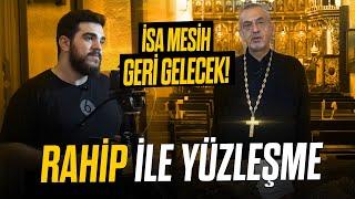 RAHİP ile YÜZLEŞME İSA ALLAHTIR