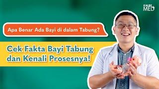 Apa Benar Ada Bayi di dalam Tabung? Cek Fakta Bayi Tabung & Kenali Prosesnya