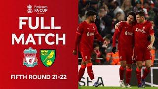 FULL MATCH  Liverpool v Norwich City  Emirates FA Cup Fifth Round 2021-22