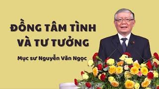 ĐỒNG MỘT TÂM TÌNH VÀ TƯ TƯỞNG - Mục sư Nguyễn Văn Ngọc