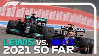 Lewis Hamilton vs. Max Verstappen The 2021 Battle So Far