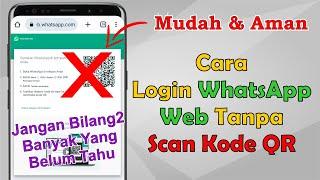 Cara Login WhatsApp Web Tanpa Scan Barcode Cara Menghubungkan WA Ke WhatsApp Web Tanpa Scan QR Code