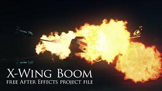 X-Wing Boom - FREE Project File After Effects CC 2014