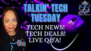  Talkin Tech Tuesdays Episode #205 Tech Deals Tech Talk & Live Q&A Members Only Weekend 12 Bday