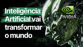 Ações da NVIDIA disparam a INTELIGÊNCIA ARTIFICIAL vai MUDAR O MUNDO