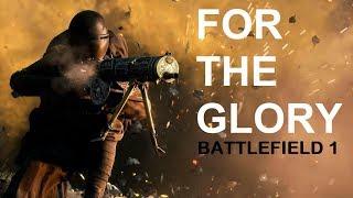 Battlefield 1  For the Glory  All Good Things