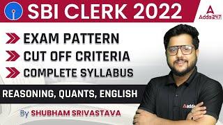SBI CLERK 2022  Exam Pattern Cut Off Criteria Complete Syllabus   By Shubham Srivastava