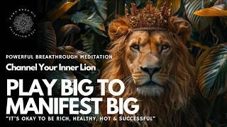  Manifest BIG Guided Meditation to Activate Lion Power Rich Hot Healthy Successful 