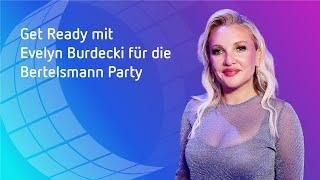 Get Ready mit Evelyn Burdecki für die Bertelsmann Party 2024