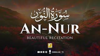 Surah An-Nur سورة النور  Really Beautiful Quran Recitation  Zikrullah TV