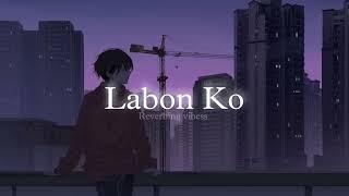 Labon Ko Slowed  Reverbed  KK 1080p