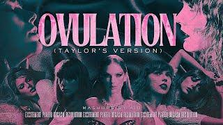 OVULATION TAYLOR’S VERSION MEGAMIX – Taylor Swift’s 𝓯𝓻𝓮𝓪𝓴𝓲𝓮𝓼𝓽 Songs Mashup  by AID