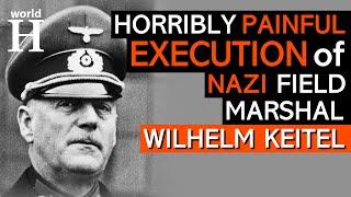 Execution of Wilhelm Keitel - Nazi Field Marshal & War Criminal - Nuremberg Trials - World War 2