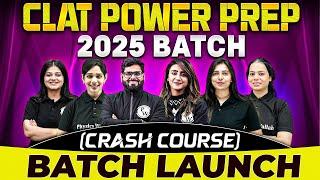 CLAT Power Prep 2025 Batch Crash Course Live Launch  CRASH COURSE FOR CLAT 2025 