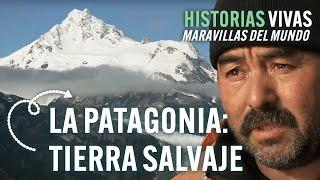 Glaciares ríos y montañas de ensueño la remota y mágica Patagonia  Historias Vivas  Documental