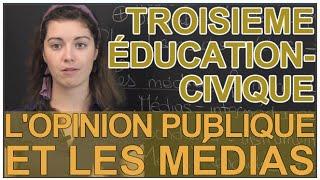 Lopinion publique et les médias - Education Civique - 3e - Les Bons Profs