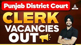 District Court Recruitment 2024  Punjab District Court Clerk Vacancies Out  Full Details
