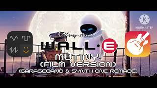 WALL-E 2008 OST - “Mutiny” Film Version GarageBand & Synth One Remade