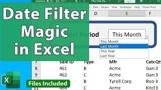 Excel Date Filter Magic - Last Month This Month YTD & More + Awesome Interface