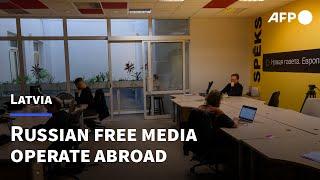 Exiled to Latvia Russian free media defy Kremlin propaganda  AFP