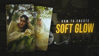 Instagram Soft Glow Effect Tutorial  Cinematic Glow  Capcut video editing