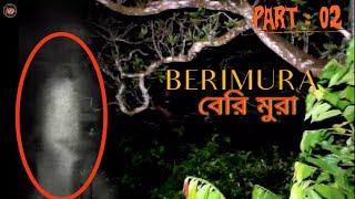 Part  02  Most Haunted Jungle Of Berimura Tripura