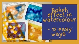 How to paint the bokeh effect - 12 easy ways in watercolour including a cheat