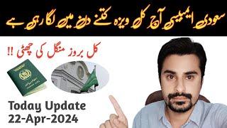 Saudi Work Visa Stamping Time 22 April 2024  Saudi Embassy Today  New Update