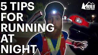 5 Tips for Running at Night  REI