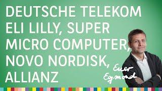 Novo Nordisk Eli Lilly Super Micro Computer Deutsche Telekom Allianz Euer Egmond vom 13.08.2024