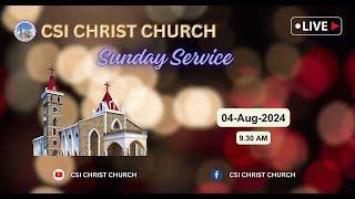 SUNDAY SERVICE LIVE 04-Aug-2024  CSI CHRIST CHURCH COIMBATORE