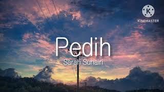 Pedih - Sarah Suhairi lirik