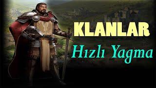 KLANLAR - Hızlı Yağma Nasıl Yapılır