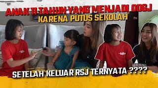 ANAK 11 TAHUN YANG MENJADI ODGJ KARENA PUTUS SEKOLAH SETELAH KELUAR RSJ TERNYATA ???