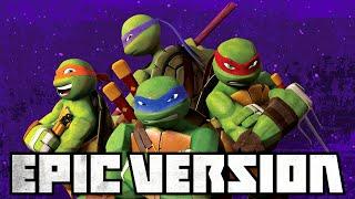 Teenage Mutant Ninja Turtles 2012 Theme  EPIC VERSION