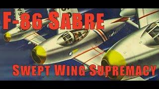 SABRE Development And Evolution Of The F-86 From Straight Wings To GUNVAL