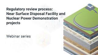 Webinar Regulatory review process NSDF and Nuclear Power Demonstration projects